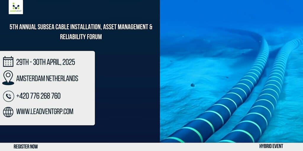 A d d ba f f ff df afdd scaled. 5TH ANNUAL SUBSEA CABLE INSTALLATION, ASSET MANAGEMENT & RELIABILITY FORUM.