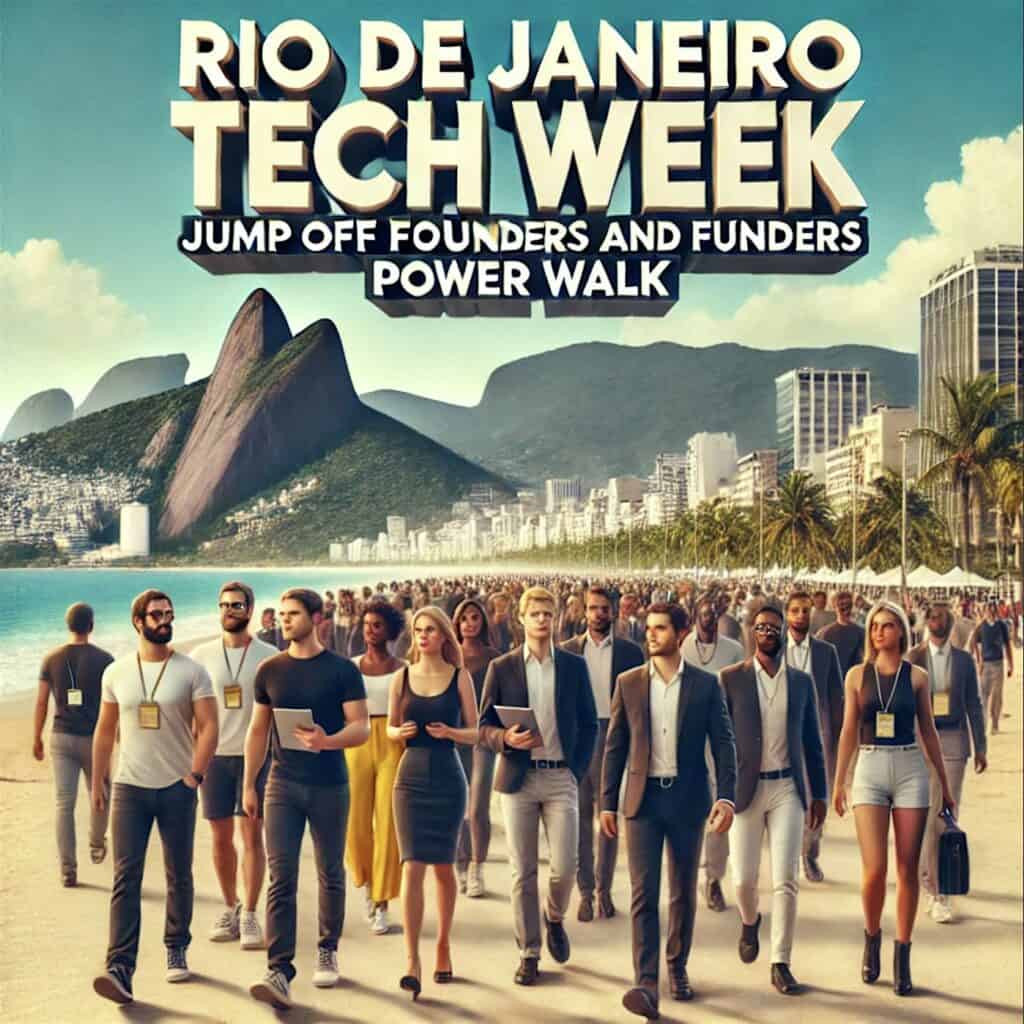 C d ba e f b fb c. Special Rio de Janeiro Tech Week Jump off Founders and Funders Power Walk.