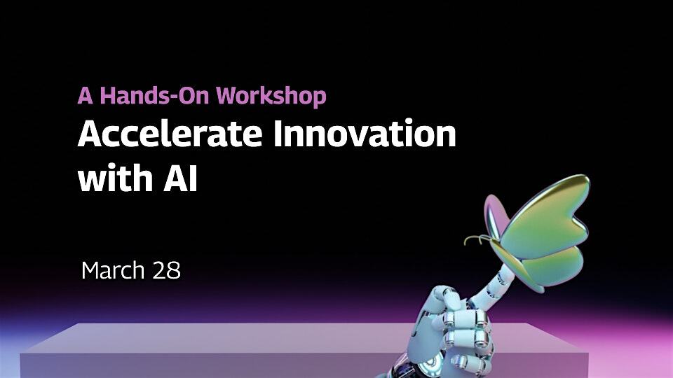 C b e fab b d eb deba. Accelerate Innovation with AI: A Hands-On Workshop.