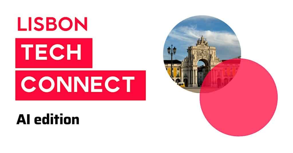 C b b bd a ec e b. Lisbon Tech Connect | AI edition.