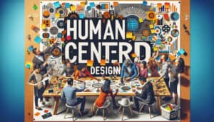 Human-Centered Design