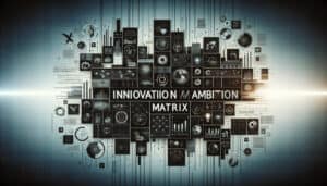 Innovation Ambition Matrix