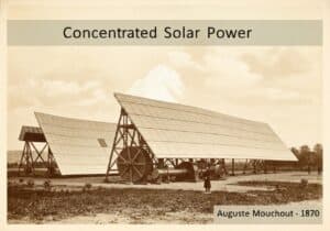 Concentrated solar power system with mirrors and steam turbine by Auguste Mouchout.